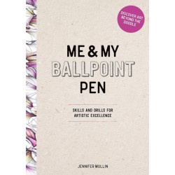 Me and My Ballpoint Pen: Discover Art Beyond the Doodle: Drawing Skills and Abstract Drills for Artistic Excellence