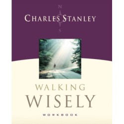 Walking Wisely Workbook: Real Life Solutions for Everyday Situations