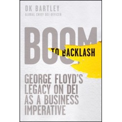 Boom to Backlash: George Floyd's Legacy on DEI as a Business Imperative