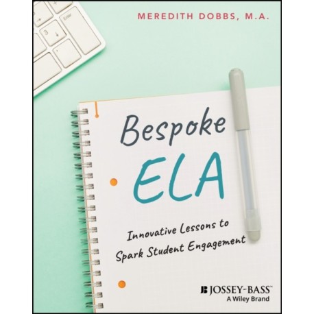 Bespoke ELA: Innovative Lessons to Spark Student Engagement