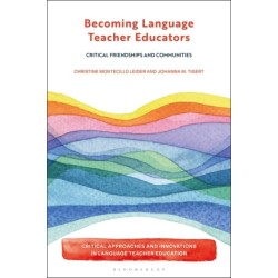 Becoming Language Teacher Educators: Critical Friendships and Communities