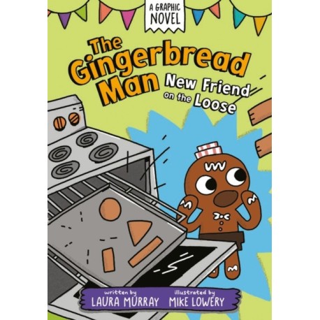 The Gingerbread Man: New Friend on the Loose: A Graphic Novel