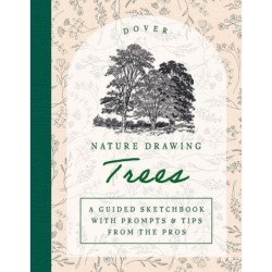 Nature Drawing: Trees: A Guided Sketchbook with Prompts & Tips from the Pros