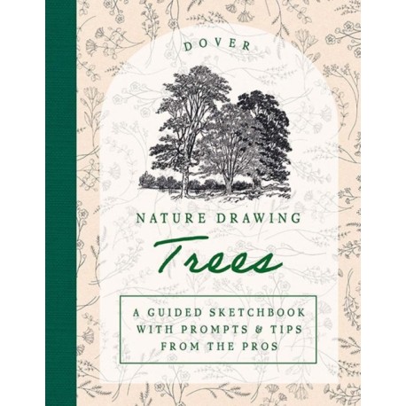 Nature Drawing: Trees: A Guided Sketchbook with Prompts & Tips from the Pros