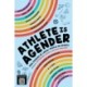 Athlete Is Agender: True Stories of LGBTQ+ People in Sports