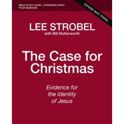 The Case for Christmas Bible Study Guide + Streaming Video, Updated Edition: Evidence for the Identity of Jesus