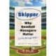 Skipper: Why Baseball Managers Matter and Always Will