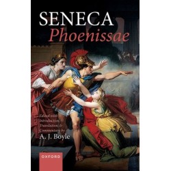Seneca: Phoenissae: Edited with Introduction, Translation, and Commentary