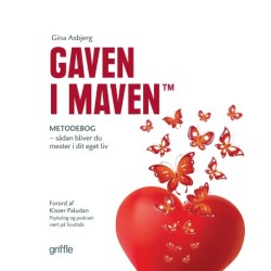Gaven i maven™ Metodebog: sådan bliver du mester i dit eget liv