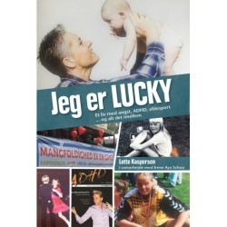 Jeg er Lucky: Et liv med angst, ADHD, elitefodbold  ... og alt det imellem