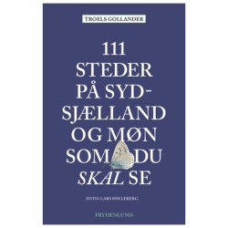 111 steder på Sydsjælland og Møn som du skal se