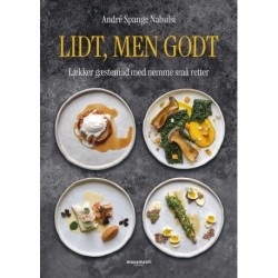 Lidt, men godt: Lækker gæstemad med nemme små retter