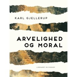 Arvelighed og moral: En undersøgelse