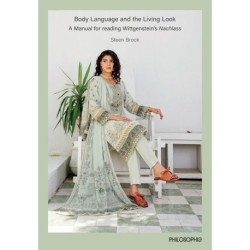 Body Language and the living Look: A Manual for reading Wittgenstein´s NACHLASS.
