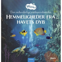 Wow! Den vidunderlige undervandsverden. Hemmeligheder fra havets dyb