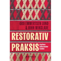 Restorativ Praksis: Stærkere fællesskaber i skolen