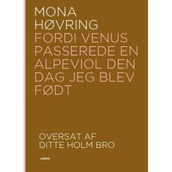 Fordi Venus passerede en alpeviol den dag jeg blev født