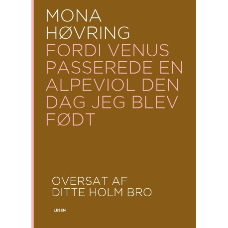 Fordi Venus passerede en alpeviol den dag jeg blev født