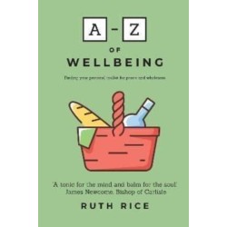 A-Z Of Wellbeing: Finding Your Personal Toolkit for Peace and Wholeness