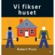 Vi fikser huset