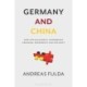 Germany and China: How Entanglement Undermines Freedom, Prosperity and Security
