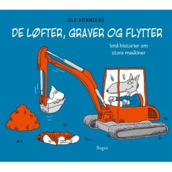 De løfter, graver og flytter: Små historier om store maskiner