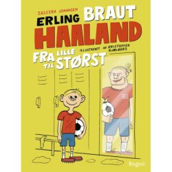 Erling Braut Haaland: Fra lille til størst