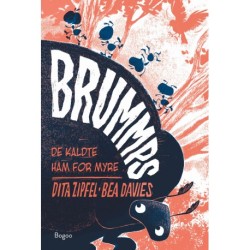 BRUMMPS: De kaldte ham for myre