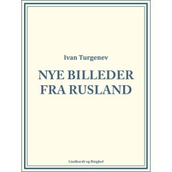 Nye Billeder fra Rusland: Punin og Baburin, en Udflugt til Skovregionen, det levende Skelet