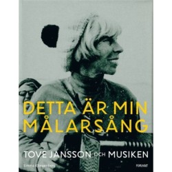 Detta är min målarsång : Tove Jansson och musiken