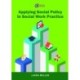 Applying Social Policy in Social Work Practice