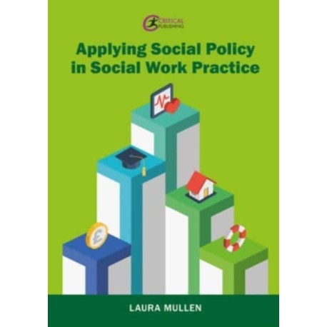 Applying Social Policy in Social Work Practice