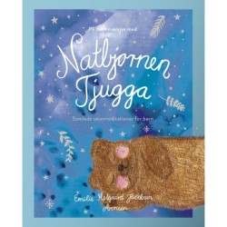 På drømmerejse med Natbjørnen Tjugga: Samlede søvnmeditationer for børn