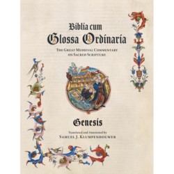 Biblia Cum Glossa Ordinaria - Genesis: The Great Medieval Commentary on Sacred Scripture