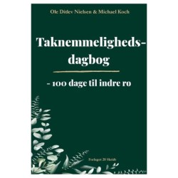 Taknemmelighedsdagbog: - 100 dage til indre ro