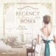 Regency Roses. Im Herzen ein Lord