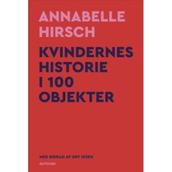 Kvindernes historie i 100 objekter