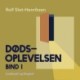Dødsoplevelsen. Bind 1