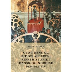 Oldtidens og middelalderens kirkehistorie i dansk og nordisk perspektiv