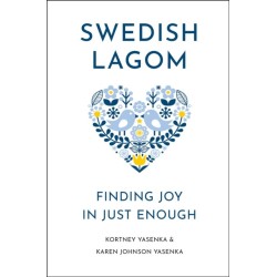 Swedish Lagom: Finding Joy in Just Enough