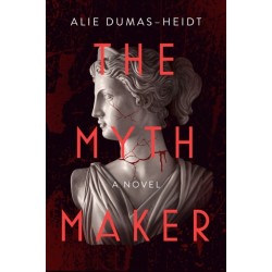 The Myth Maker: A Novel