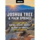 Moon Joshua Tree & Palm Springs (Fourth Edition): Hiking, Scenic Drives, Desert Getaways