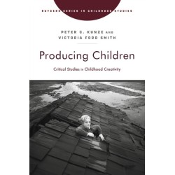 Producing Children: Critical Studies in Childhood Creativity