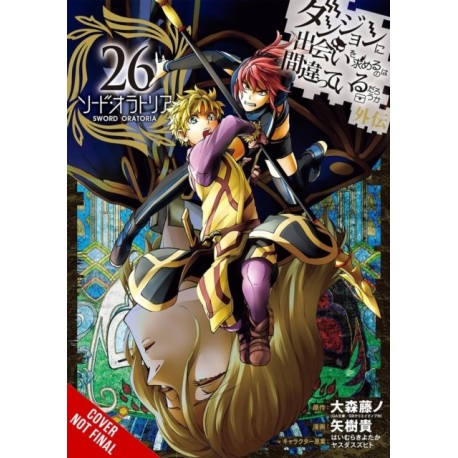 Is It Wrong to Try to Pick Up Girls in a Dungeon? On the Side: Sword Oratoria, Vol. 26 (manga)