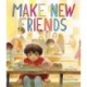 Make New Friends: A Picture Book