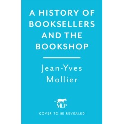 A History of Booksellers and the Bookshop