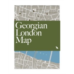 Georgian London Map: Guide to Georgian architecture in London