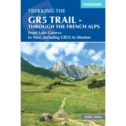 The GR5 Trail - Through the French Alps: From Lake Geneva to Nice, including GR52 to Menton