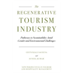 Regenerative Tourism Industry: Pathways to Sustainability Amid Gender and Environmental Challenges