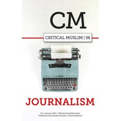 Critical Muslim 56: Journalism